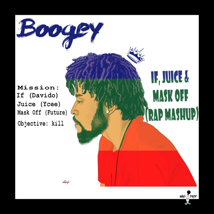 Boogey-if-juice-mask-off-rap-mash-up-afromixx-720x720