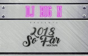 DJ Big N 2018 So Far Mixtape