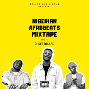 DJ Dee Dollar - Nigerian Afrobeats Mixtape