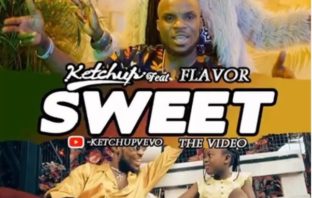 Ketchup – Sweet ft. Flavour