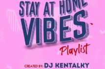 DJ Kentalky – Stay At Home Vibes Playlist