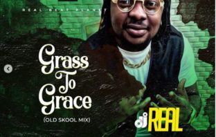 DJ Real - Grass To Grace (Old Skool Mix)