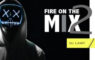 DJ Lawy – Fire On The Mix 2