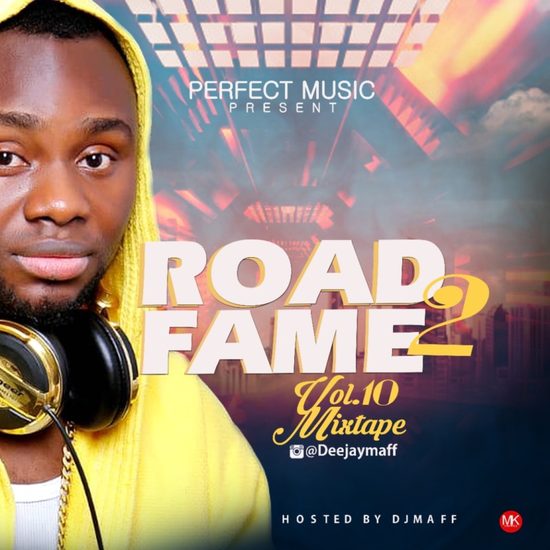 DJ Maff – “Road2Fame Mixtape” Vol. 10