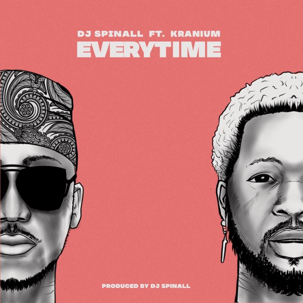 DJ Spinall – “Everytime” ft. Kranium