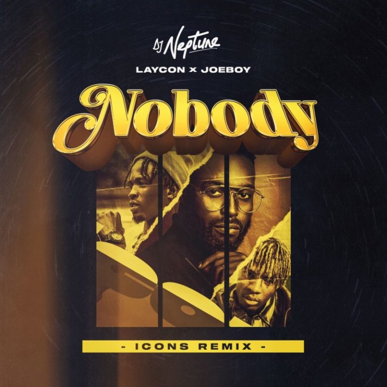 DJ Neptune – Nobody (Icons Remix) ft. Laycon x Joeboy