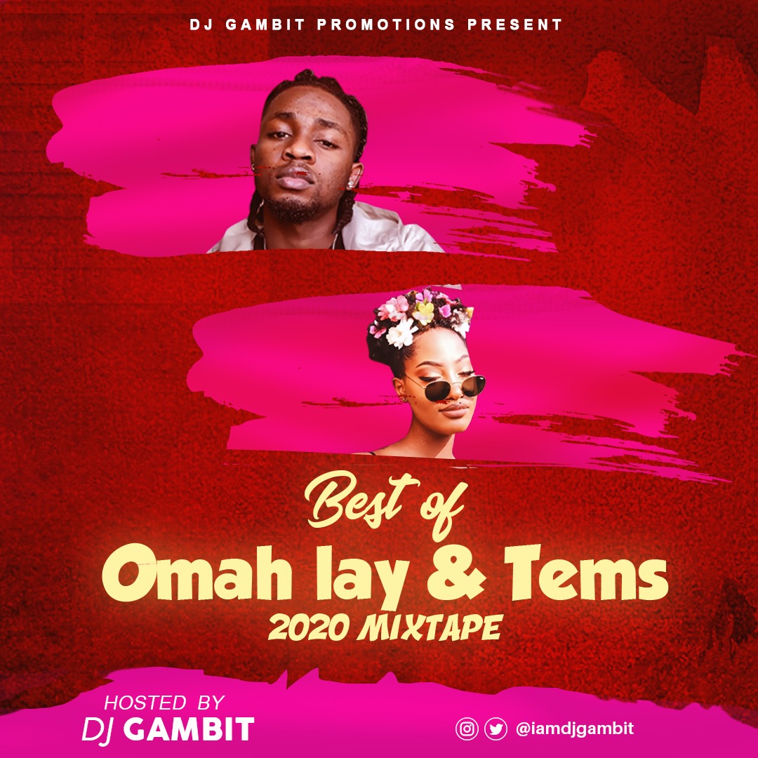 DJ Gambit - Best Of Omah Lay & Tems 2020 Mixtape