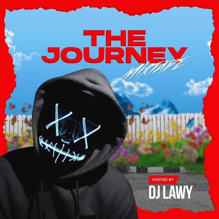 DJ Lawy – The Journey Mixtape 
