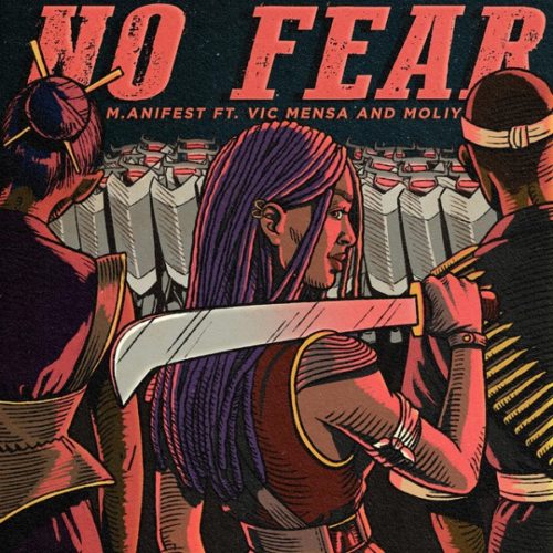 M.anifest ft. Vic Mensa & Molly – No Fear 