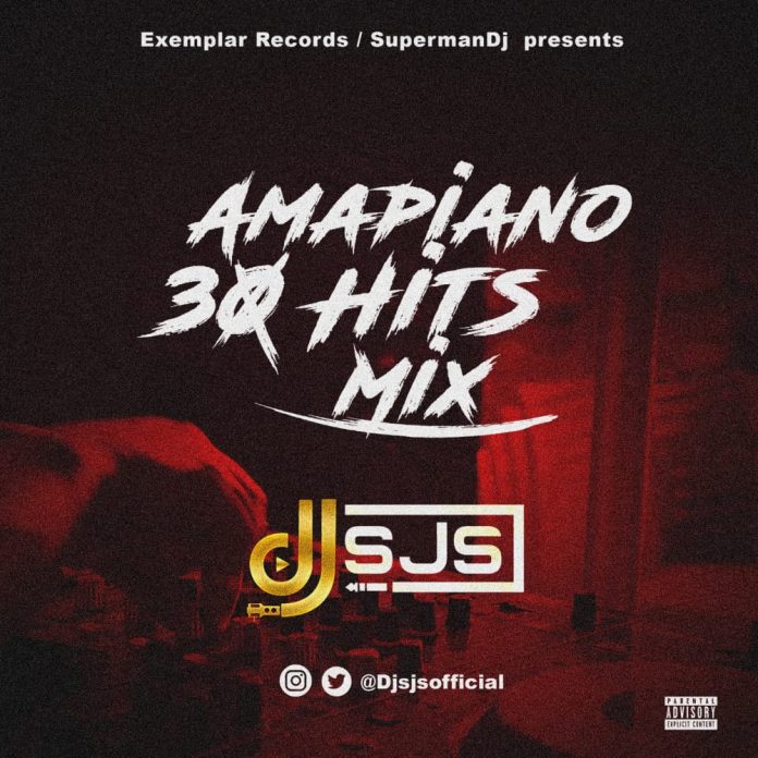 DJ SJS - Amapiano 30 Hits Mix 