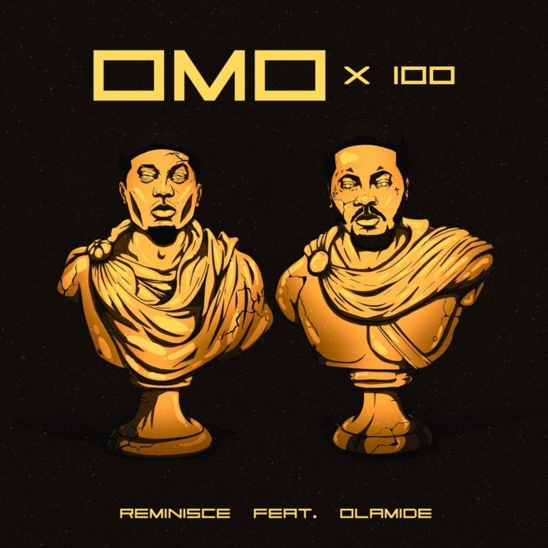 Reminisce - Omo X 100 ft Olamide 