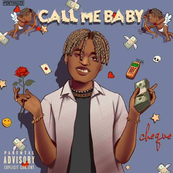 Cheque Call Me Baby Download Latest 2021 Mp3 Cheque Call Me Baby Download Latest 2021 Mp3