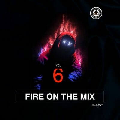 DJ Lawy – Fire On The Mix Vol. 6 